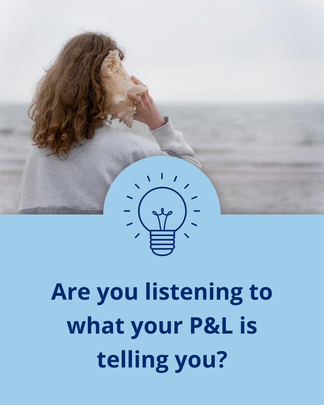Your P&L is telling you something. Are you listening?